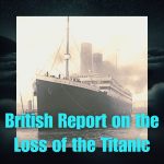 Artwork representing The British Report on the Loss of the Titanic, softly narrated as a historical sleep podcast with calming soundscapes and gentle bedtime listening.